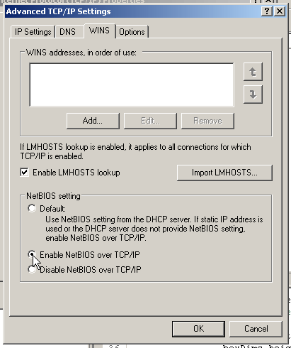 Selecting NetBIOS over TCP/IP = Enabled